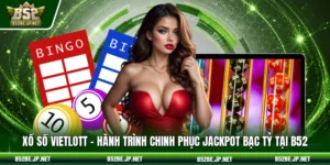 Xổ số Vietlott – Hành trình chinh phục Jackpot bạc tỷ tại B52